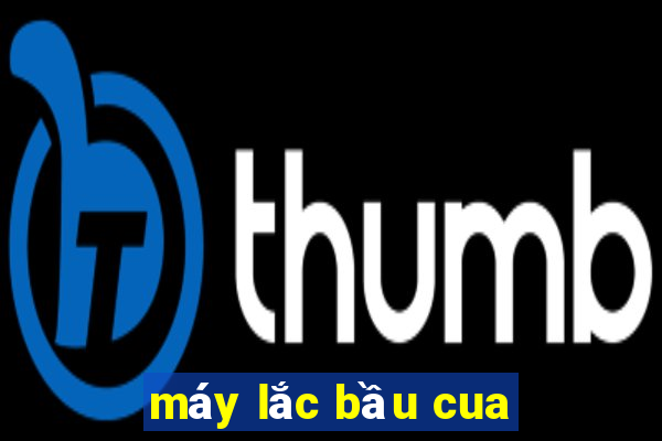 máy lắc bầu cua