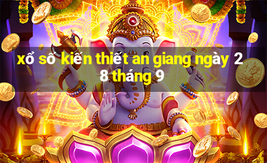 xổ số kiến thiết an giang ngày 28 tháng 9