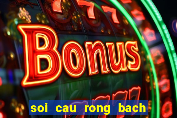 soi cau rong bach kim 2 nhay