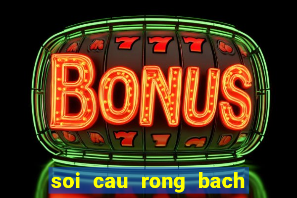 soi cau rong bach kim 2 nhay