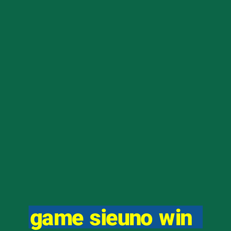 game sieuno win