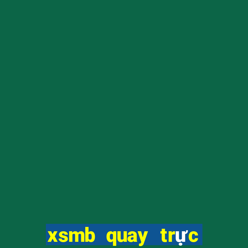 xsmb quay trực tiếp hôm nay