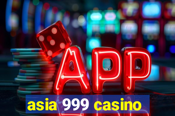 asia 999 casino