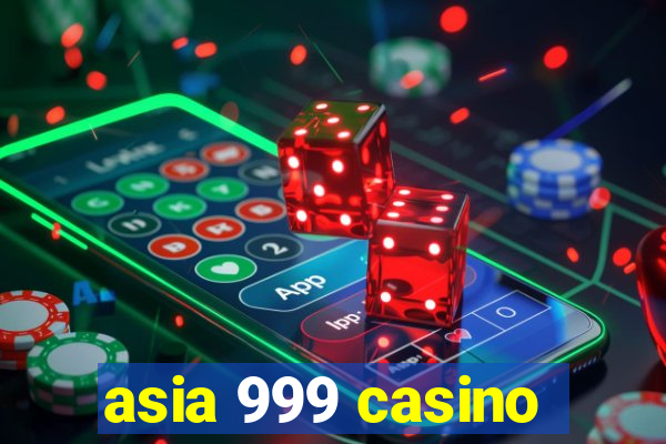 asia 999 casino