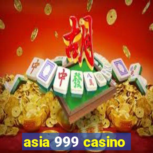 asia 999 casino