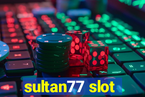 sultan77 slot