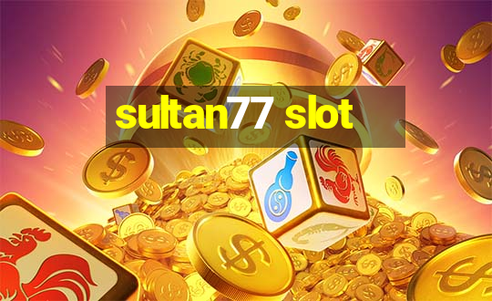 sultan77 slot