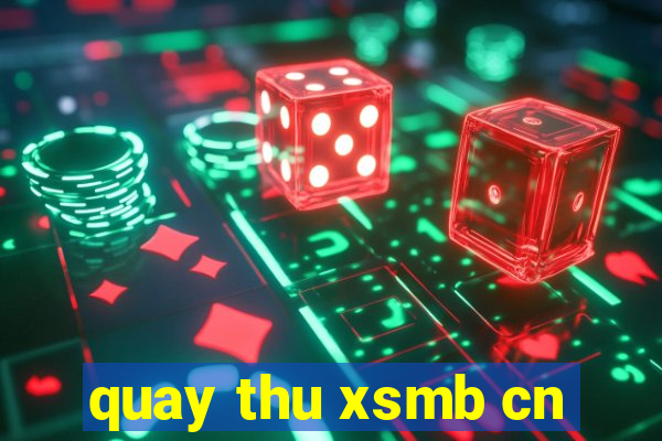 quay thu xsmb cn