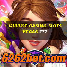 huuuge casino slots vegas 777