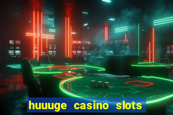 huuuge casino slots vegas 777