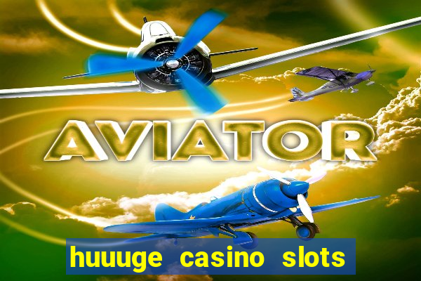 huuuge casino slots vegas 777