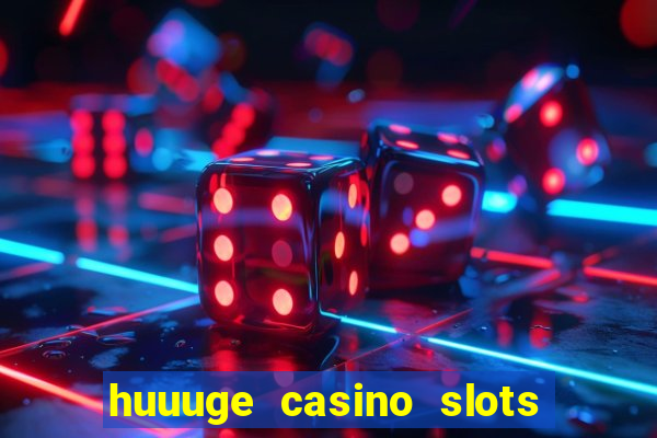 huuuge casino slots vegas 777