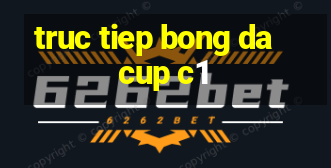 truc tiep bong da cup c1