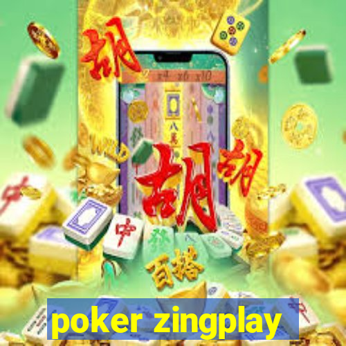 poker zingplay