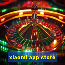 xiaomi app store