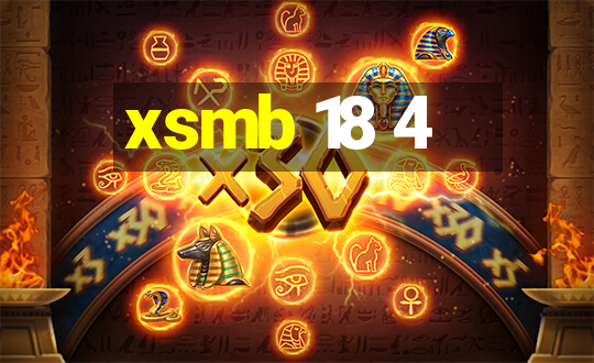 xsmb 18 4