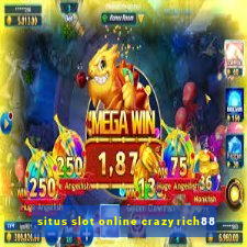 situs slot online crazyrich88