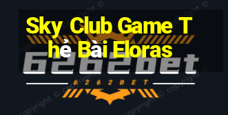 Sky Club Game Thẻ Bài Eloras