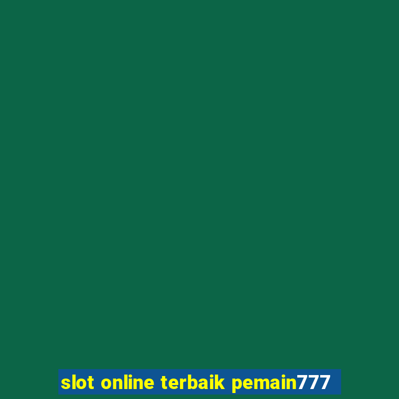 slot online terbaik pemain777