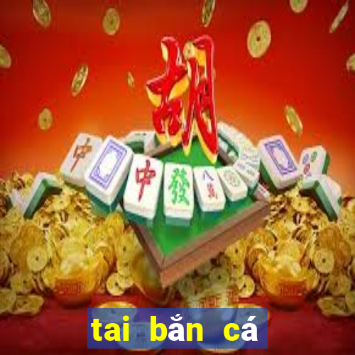 tai bắn cá đổi thưởng thẻ cào