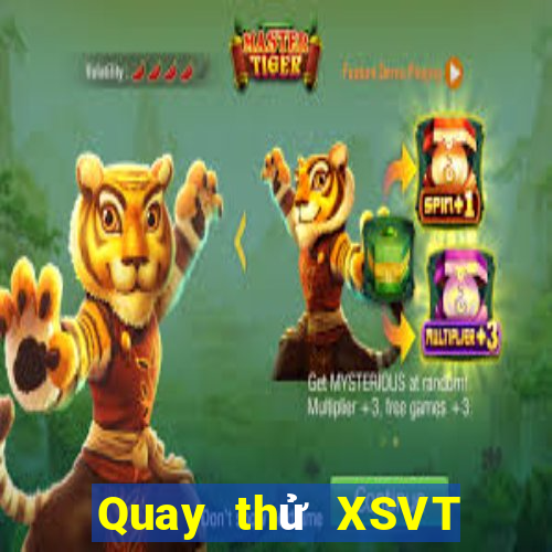 Quay thử XSVT thứ hai