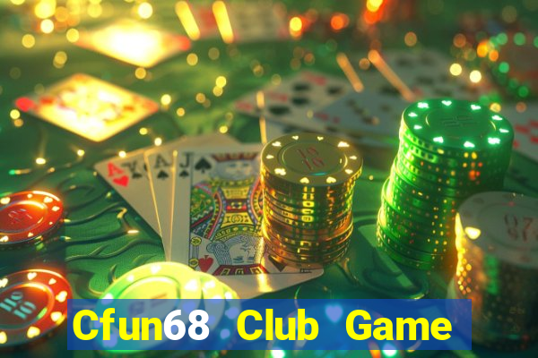 Cfun68 Club Game Bài Giải Trí