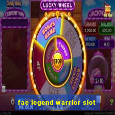 fae legend warrior slot