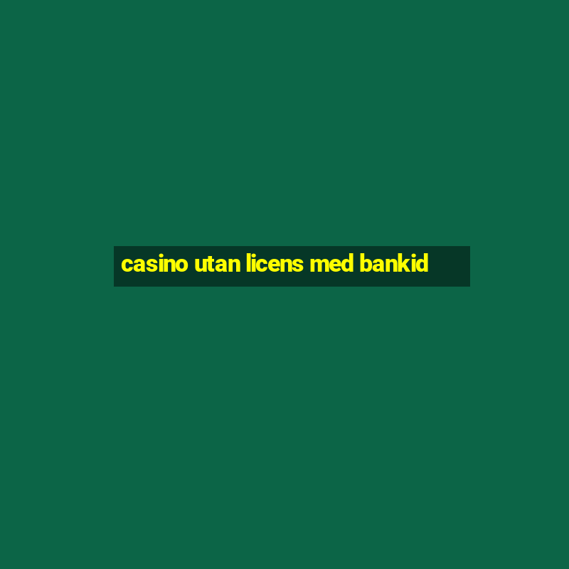 casino utan licens med bankid