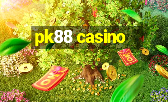 pk88 casino