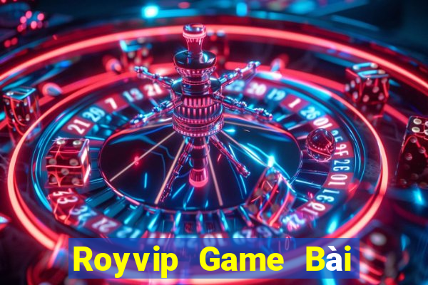 Royvip Game Bài Uống Rượu