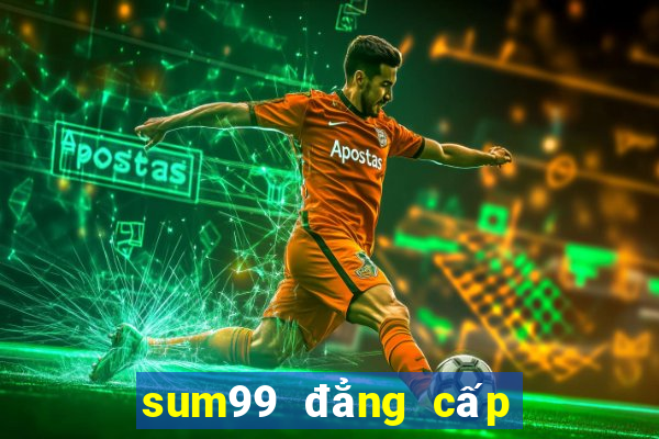 sum99 đẳng cấp hoàng gia