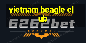 vietnam beagle club