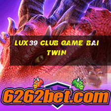 Lux39 Club Game Bài Twin