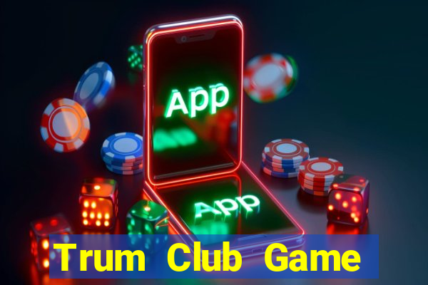 Trum Club Game Bài Liêng Online