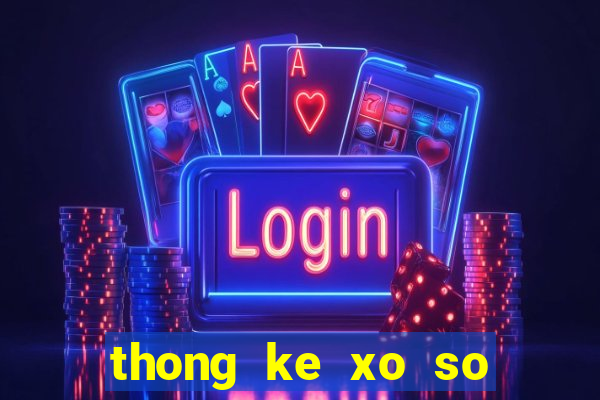 thong ke xo so theo tong