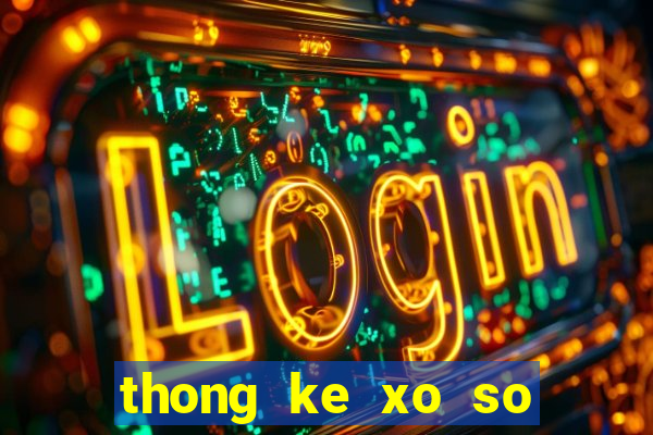 thong ke xo so theo tong