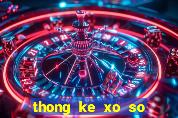 thong ke xo so theo tong