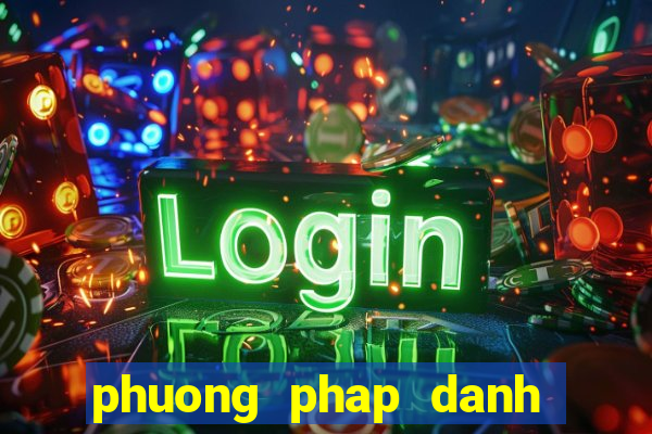 phuong phap danh lo de