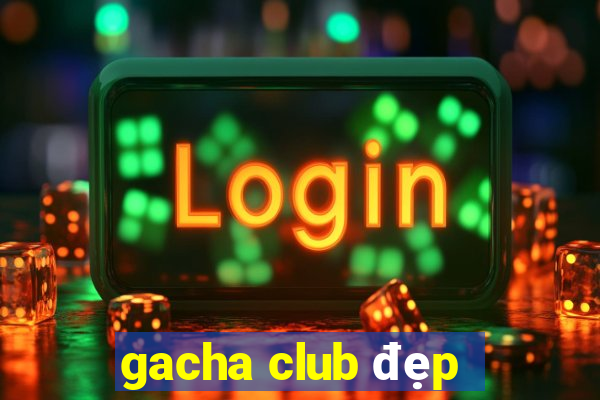 gacha club đẹp