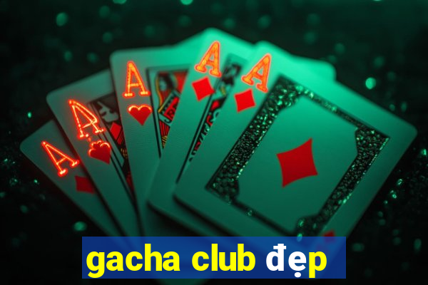 gacha club đẹp