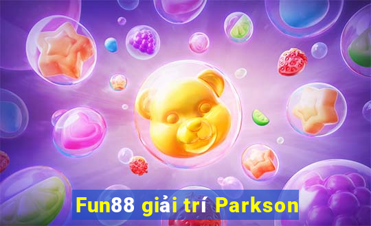 Fun88 giải trí Parkson