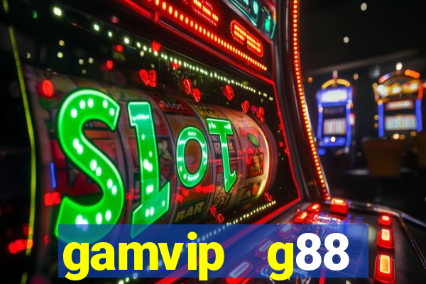 gamvip   g88