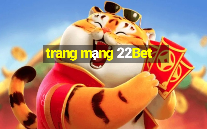 trang mạng 22Bet