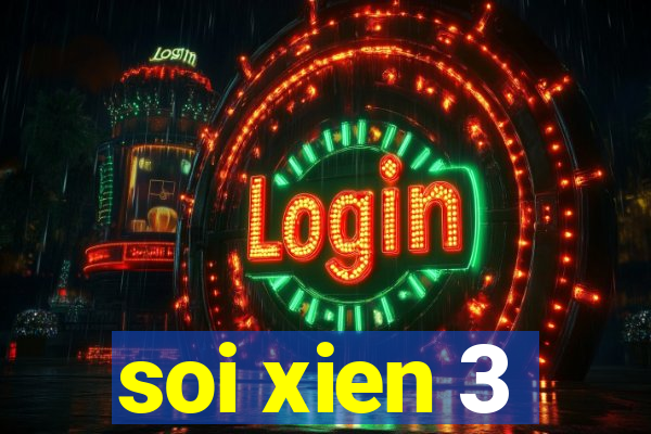 soi xien 3