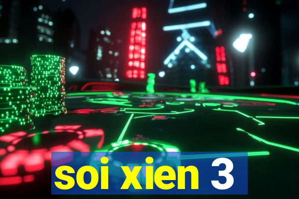 soi xien 3