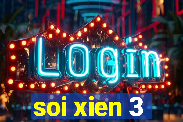 soi xien 3