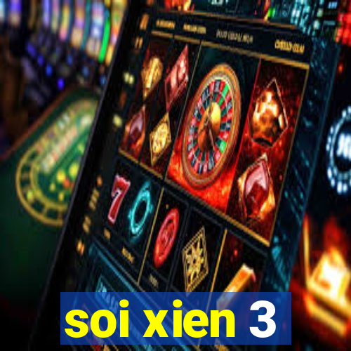 soi xien 3