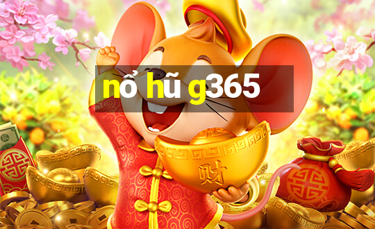 nổ hũ g365