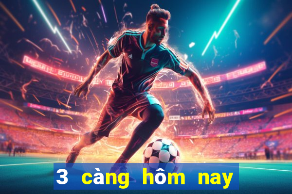 3 càng hôm nay về bao nhiêu