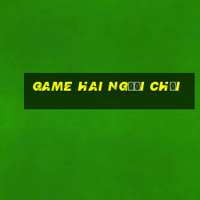 game hai người chơi